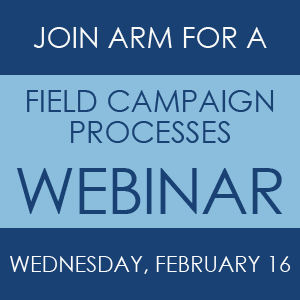 Graphic says "Join ARM for a Field Campaign Processes Webinar Wednesday, February 16."