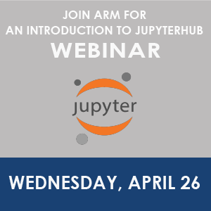 Graphic says "Join ARM for an Introduction to JupyterHub webinar Wednesday, April 26" with the Jupyter logo in the middle
