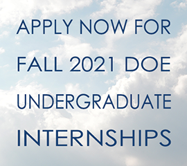 Apply for Fall 2021 DOE Undergraduate Internships